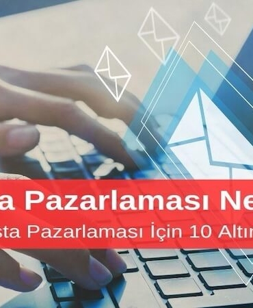 E-Posta Pazarlaması Nedir Etkili E-Posta Pazarlaması için 10 Altın İpucu